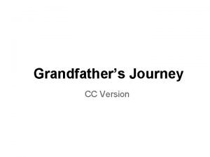 Grandfathers Journey CC Version marveled Definition filled with