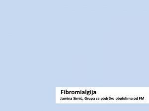 Fibromialgija Jamina Simi Grupa za podrku obolelima od