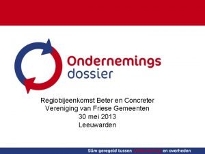 Regiobijeenkomst Beter en Concreter Vereniging van Friese Gemeenten