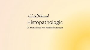 Histopathologic Dr Mohammad Arif Abid dermatologist Hyperkeratosis Wart