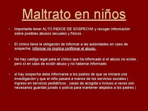 Maltrato en nios Importante tener ALTO NDICE DE