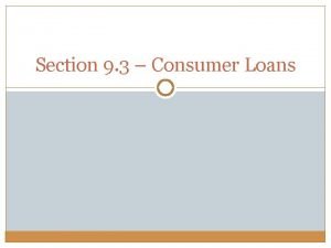 Section 9 3 Consumer Loans Installment Loan Addon