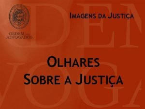 IMAGENS DA JUSTIA OLHARES SOBRE A JUSTIA TRIBUNAL