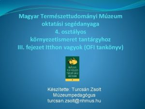 Magyar Termszettudomnyi Mzeum oktatsi segdanyaga 4 osztlyos krnyezetismeret