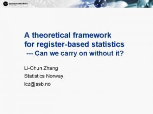 1 A theoretical framework for registerbased statistics Can