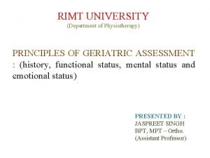 RIMT UNIVERSITY Department of Physiotherapy PRINCIPLES OF GERIATRIC