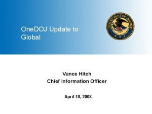 One DOJ Update to Global Vance Hitch Chief