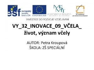 VY32INOVACE09VELA ivot vznam vely AUTOR Petra Kroupov KOLA