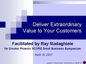 Deliver Extraordinary Value to Your Customers Facilitated by