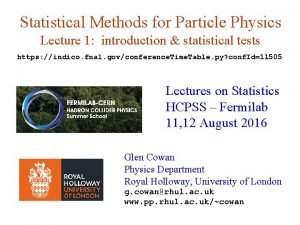 Statistical Methods for Particle Physics Lecture 1 introduction