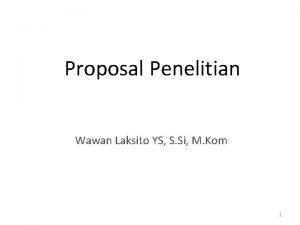 Proposal Penelitian Wawan Laksito YS S Si M