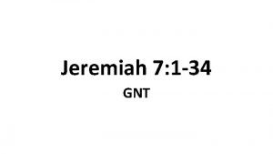 Jeremiah 7 1 34 GNT Jeremiah Preaches in
