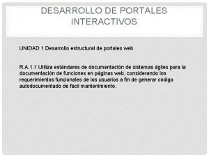 DESARROLLO DE PORTALES INTERACTIVOS UNIDAD 1 Desarrollo estructural