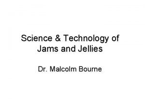 Science Technology of Jams and Jellies Dr Malcolm