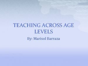 Teaching across age levels