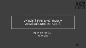 VYUIT FVE SYSTM V ZEMDLSK KRAJIN Ing Ji