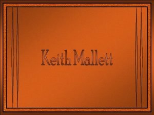 Keith Mallett nasceu em Roaring Spring Pensilvnia Estados