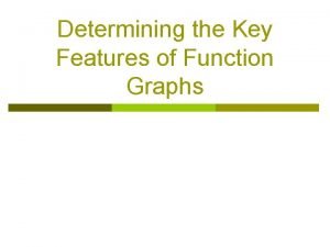 What are the key features of function f?