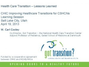 Health Care Transition Lessons Learned CHIC Improving Healthcare