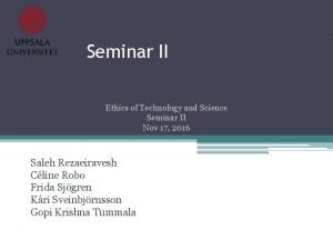 Seminar II Ethics of Technology and Science Seminar