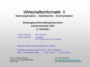 Wirtschaftsinformatik II Datenorganisation Datenbanken Kommunikation Studiengang Wirtschaftsingenieurwesen Sommersemester