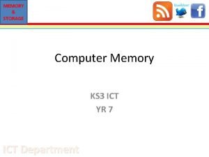 MEMORY STORAGE Computer Memory KS 3 ICT YR