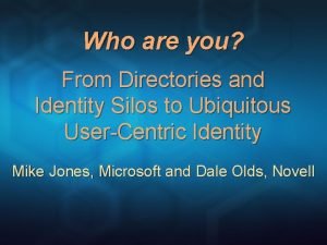 Identity silos