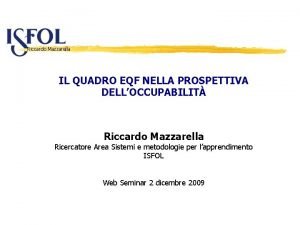 Riccardo Mazzarella IL QUADRO EQF NELLA PROSPETTIVA DELLOCCUPABILIT