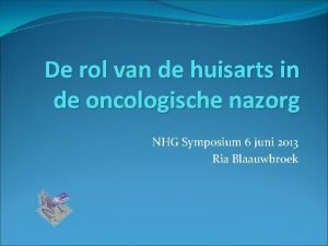 De rol van de huisarts in de oncologische