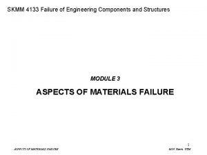 SME 4133 Failure of Engineering Components and Structures