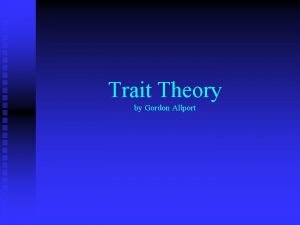 Gordon allport trait theory