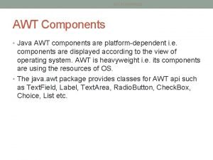 Which is a component in awt that can contain