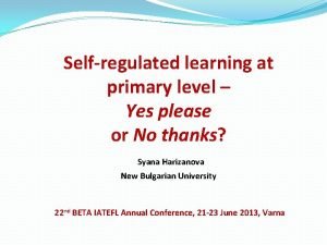 Selfregulated learning at primary level Yes please or