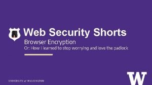 Web Security Shorts Browser Encryption Or How I