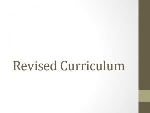 Revised Curriculum Intentions Why Why is the curriculum