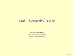 Cash Substantive Testing CAS 500 Audit evidence CAS