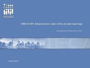 CINECA HPC Infrastructure state of the art and