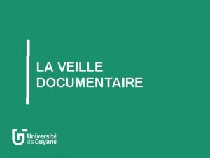 LA VEILLE DOCUMENTAIRE Mthodologie 3 METHODOLOGIE DE LA