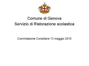 Comune di Genova Servizio di Ristorazione scolastica Commissione