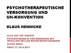 PSYCHOTHERAPEUTISCHE VERSORGUNG UND UNKONVENTION KLAUS HENNICKE ALLE AUF