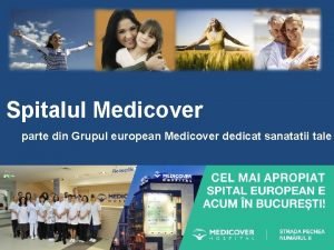 Spitalul Medicover parte din Grupul european Medicover dedicat