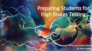 Preparing Students for High Stakes Testing Professor Robyn