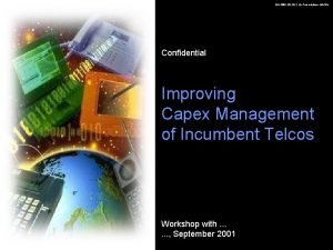 SW2001 03 22 CLSPresentationMATAV Confidential Improving Capex Management