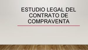 ESTUDIO LEGAL DEL CONTRATO DE COMPRAVENTA INTRODUCCIN Contrato