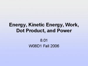 Kinetic energy is dot product of