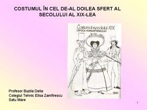 COSTUMUL N CEL DEAL DOILEA SFERT AL SECOLULUI