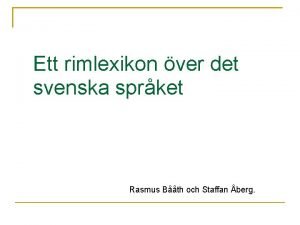 Ett rimlexikon ver det svenska sprket Rasmus Bth