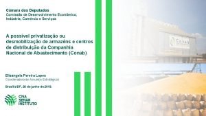 Cmara dos Deputados Comisso de Desenvolvimento Econmico Indstria