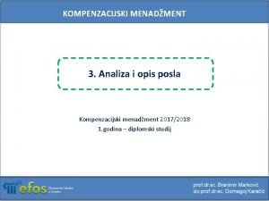 KOMPENZACIJSKI MENADMENT 3 Analiza i opis posla Kompenzacijski