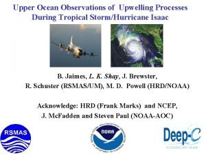 Upper Ocean Observations of Upwelling Processes During Tropical